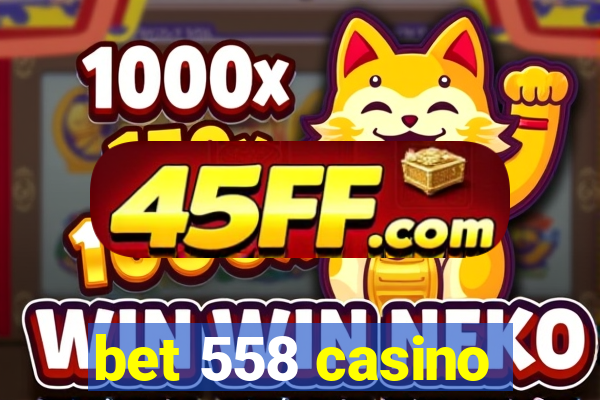 bet 558 casino